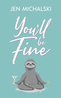 Cover: You'll Be Fine - NineStar Press, LLC