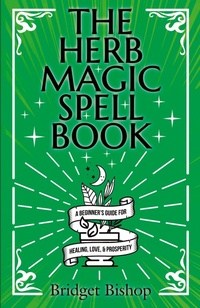 Enlarge image Cover: The Herb Magic Spell Book - Hentopan Publishing