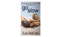 Abbildung von: Go Slow - Lee Ducote