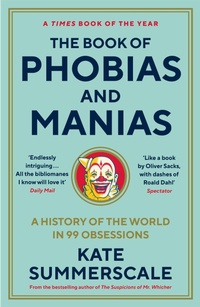 Abbildung von: The Book of Phobias and Manias - Wellcome Collection