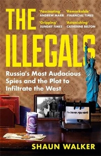 Abbildung von: The Illegals - Profile Books Ltd