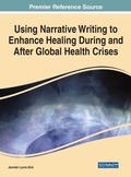 Cover: Using Narrative Writing to Enhance Healing During and After Global Health Crises - Business Science Reference