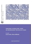 Cover: Vincenzo La Rosa (1941- 2014): Un archeologo tra Sicilia e Egeo - Archaeopress Archaeology