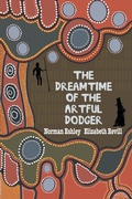 Cover: The Dreamtime of the Artful Dodger - Oak Tree Books
