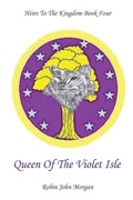 Cover: Queen Of The Violet Isle - Violet Circle Publishing