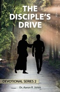 Cover: The Disciple's Drive - Kingdom Publishing