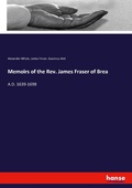 Cover: Memoirs of the Rev. James Fraser of Brea - Hansebooks