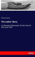 Cover: The Ladies' Diary - Hansebooks