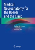 Cover: Medical Neuroanatomy for the Boards and the Clinic - Springer