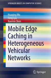 Enlarge image Cover: Mobile Edge Caching in Heterogeneous Vehicular Networks - Springer