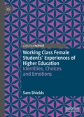 Cover: Working Class Female Students' Experiences of Higher Education - Palgrave Pivot