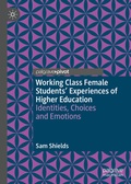 Cover: Working Class Female Students' Experiences of Higher Education - Palgrave Pivot