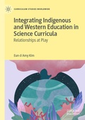 Cover: Integrating Indigenous and Western Education in Science Curricula - Palgrave Macmillan