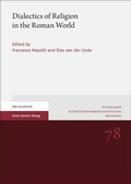 Cover: Dialectics of Religion in the Roman World - Franz Steiner Verlag