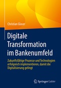 Cover: Digitale Transformation im Bankenumfeld - Springer Gabler