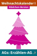 Cover: Erz&auml;hlen-AG: Weihnachtskalender I M&auml;dchen-Version - epubli