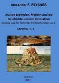 Cover: Uralten Legenden, Mythen und die Geschichte unserer Zivilisation / Uralten Legenden, Mythen und die Geschichte unserer Zivilisation Analyse aus der Sicht des XXI Jahrhunderts u. Z. - epubli