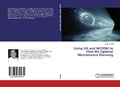 Cover: Using GA and MCFDM to Find the Optimal Maintenance Planning - LAP Lambert Academic Publishing