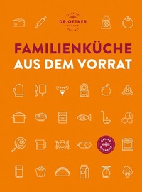 Abbildung von: Familienküche aus dem Vorrat - Dr. Oetker - ein Verlag der Edel Verlagsgruppe