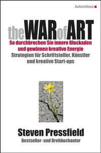 Abbildung von: The WAR of ART (Deutsche Ausgabe): SO DURCHBRECHEN SIE INNERE BLOCKADEN UND GEWINNEN KREATIVE ENERGIE - Autorenhaus-Verlag