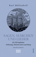 Cover: Sagen, M&auml;rchen und Lieder der Herzogt&uuml;mer Schleswig, Holstein und Lauenburg. Band I - SEVERUS Verlag