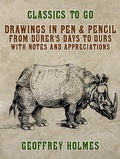 Cover: Drawings in Pen & Pencil from D&uuml;rer's Days to Ours, with Notes and Appreciations - OTB eBook publishing