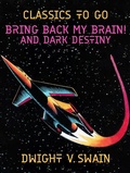Cover: Bring Back My Brain! And Dark Destiny - OTB eBook publishing