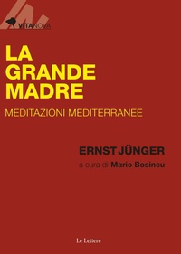 Abbildung von: La Grande Madre. Meditazioni mediterranee - Vitanova;Le Lettere