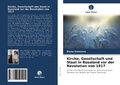 Cover: Kirche, Gesellschaft und Staat in Russland vor der Revolution von 1917 - Verlag Unser Wissen