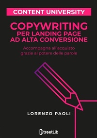 Abbildung von: Copywriting per Landing Page ad alta conversione - Content University