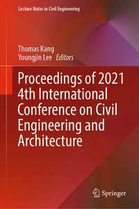 Enlarge image Cover: Proceedings of 2021 4th International Conference on Civil Engineering and Architecture - Springer