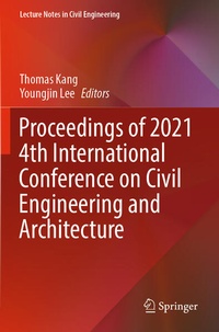 Enlarge image Cover: Proceedings of 2021 4th International Conference on Civil Engineering and Architecture - Springer