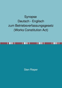 Abbildung von: Synopse Deutsch - Englisch zum Betriebsverfassungsgesetz (Works Constitution Act) - epubli