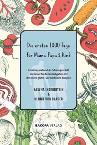 Abbildung von: Die ersten 1000 Tage für Mama, Papa und Kind. - BACOPA