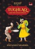 Cover: Tughlaq and the Stolen Sweets (Series: The History Mysteries) - Penguin