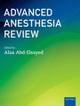 Cover: Advanced Anesthesia Review - Oxford University Press Inc