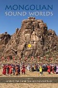 Cover: Mongolian Sound Worlds - University of Illinois Press