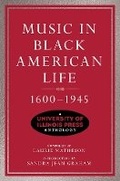 Cover: Music in Black American Life, 1600-1945 - University of Illinois Press