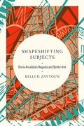 Cover: Shapeshifting Subjects - University of Illinois Press