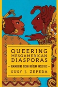 Cover: Queering Mesoamerican Diasporas - University of Illinois Press
