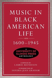 Abbildung von: Music in Black American Life, 1600-1945 - University of Illinois Press