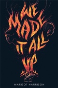 Cover: We Made It All Up - Little, Brown Young Readers