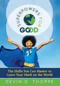 Cover: Superpowers for Good - Devin D. Thorpe