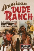 Cover: American Dude Ranch - University of Oklahoma Press