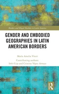 Cover: Gender and Embodied Geographies in Latin American Borders - Routledge