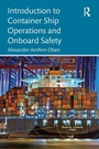 Cover: Introduction to Container Ship Operations and Onboard Safety - Routledge