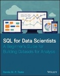 Cover: SQL for Data Scientists - A Beginner's Guide for Building Datasets for Analysis - Wiley