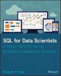 Enlarge image Cover: SQL for Data Scientists - A Beginner's Guide for Building Datasets for Analysis - Wiley