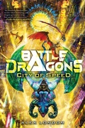 Cover: City of Speed (Battle Dragons #2 ) - Scholastic US
