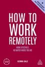 Cover: How to Work Remotely - Kogan Page Ltd